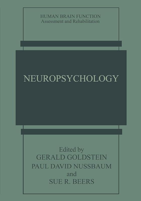 Neuropsychology (Human Brain Function: Assessment and Rehabilitation) by Gerald Goldstein