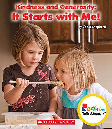 Kindness and Generosity: It Starts With Me! by Jodie Shepherd