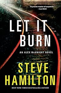 Let It Burn: An Alex McKnight Novel