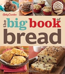 Betty Crocker The Big Book of Bread