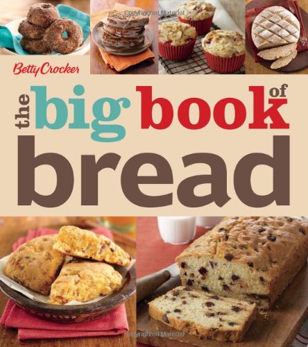 Betty Crocker The Big Book of Bread by Betty Crocker
