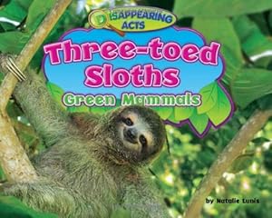 Three-Toed Sloths: Green Mammals