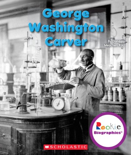George Washington Carver by Dana Meachen Rau