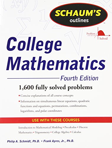 Schaum's Outline of College Mathematics, Fourth Edition by Frank Ayres