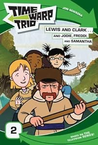 Time Warp Trio: Lewis and Clark...and Jodie, Freddi, and Samantha