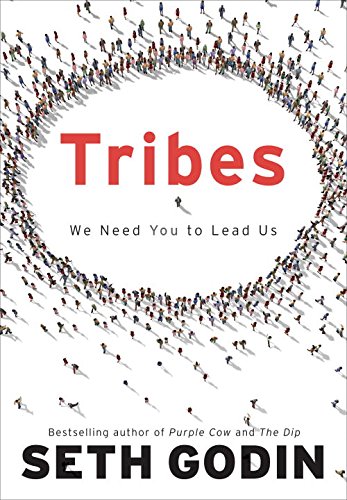 Tribes: We Need You to Lead Us by Seth Godin