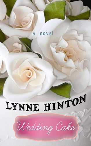 Wedding Cake by Lynne Hinton