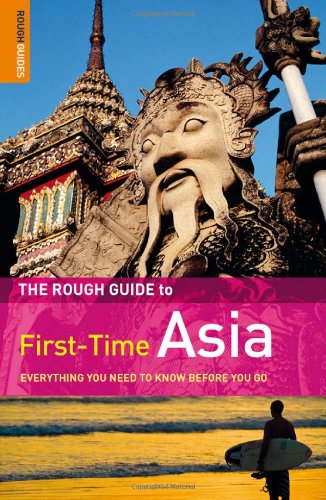 The Rough Guide First-Time Asia 5 by Lucy Ridout