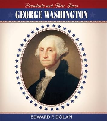 George Washington (Presidents & Their Times)