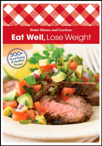 Eat Well Lose Weight by Better Homes and Gardens