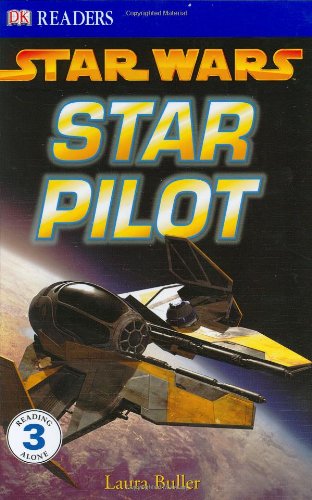 DK Readers: Star Wars: Star Pilot by Laura Buller