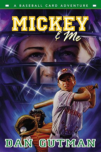 Mickey & Me: A Baseball Card Adventure (Baseball Card Adventures) by Dan Gutman