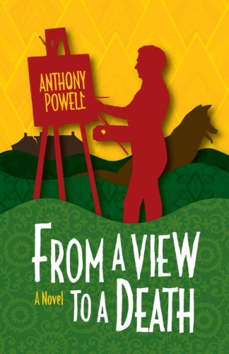 From a View to a Death: A Novel by Anthony Powell