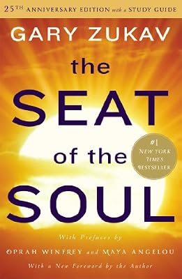 The Seat of the Soul: 25th Anniversary Edition with a Study Guide