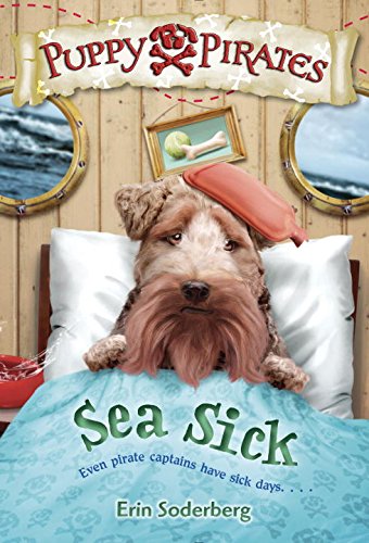 Puppy Pirates #4: Sea Sick by Erin Soderberg