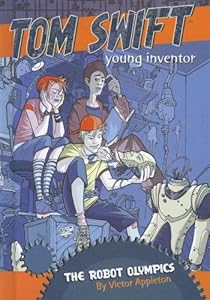 The Robot Olympics (Tom Swift, Young Inventor)