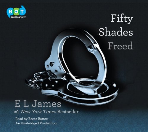 Fifty Shades Freed: Book Three of the Fifty Shades Trilogy by E L James