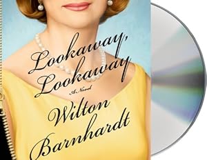 Lookaway, Lookaway: A Novel