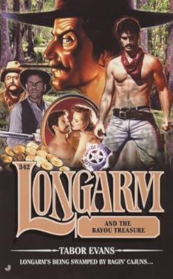 Longarm 342: Longarm and the Bayou Treasure