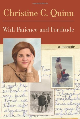 With Patience and Fortitude: A Memoir by Christine Quinn