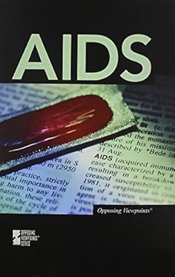 AIDS (Opposing Viewpoints)