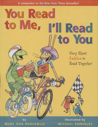 You Read to Me, I'll Read to You: Very Short Fables to Read Together by Mary Ann Hoberman