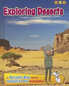 Exploring Deserts: A Benjamin Blog and His Inquisitive Dog Investigation