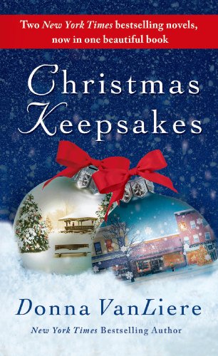 Christmas Keepsakes: Two Books in One: The Christmas Shoes &amp; The Christmas Blessing by Donna VanLiere