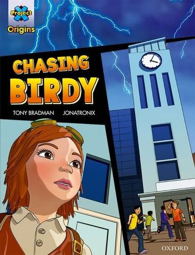 Project X Origins Graphic Texts: Grey Book Band, Oxford Level 14: Chasing Birdy (Project X Origins ^IGraphic Texts^R) by Tony Bradman