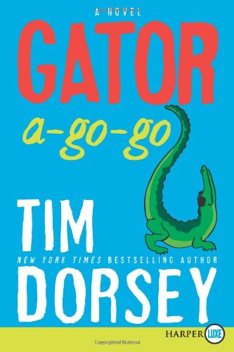 Gator A-Go-Go LP: A Novel by Tim Dorsey