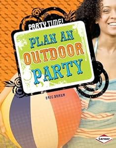 Plan an Outdoor Party by Erin Braun