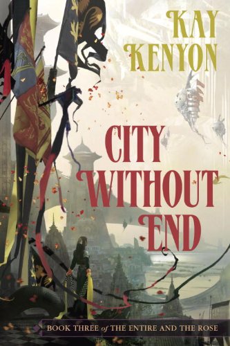 City without End by Kay Kenyon