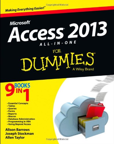 Access 2013 all-in-one for dummies by Alison Barrows; Joseph C Stockman; Allen G Taylor