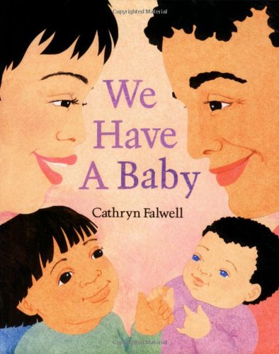 We Have a Baby by Cathryn Falwell