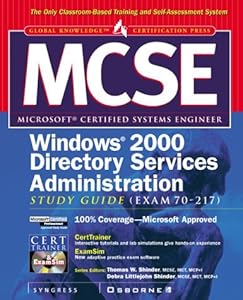 MCSE Windows 2000 Directory Services Administration Study Guide (Exam 70-217) by Syngress Media Inc