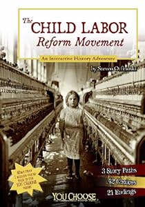The Child Labor Reform Movement: An Interactive History Adventure