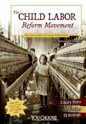 The Child Labor Reform Movement: An Interactive History Adventure