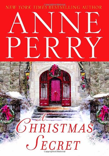 A Christmas Secret: A Novel by Anne Perry