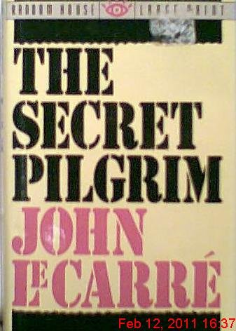 The Secret Pilgrim by John Le Carre