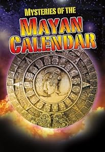Mysteries of the Mayan Calendar