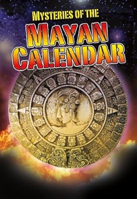 Mysteries of the Mayan Calendar