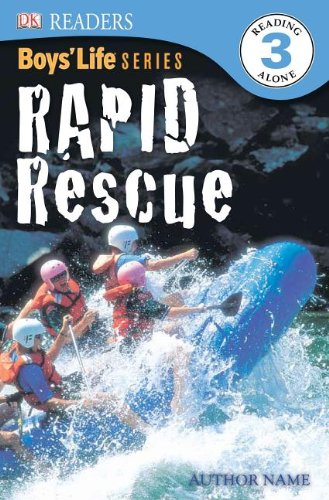 DK Readers: Boys' Life Series: Rapid Rescue by DK Publishing