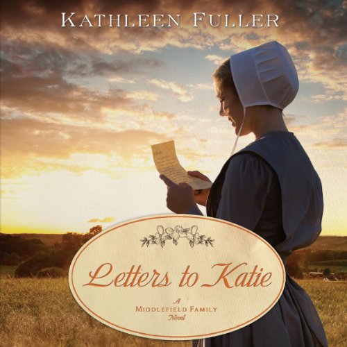 Letters to Katie by Kathleen Fuller