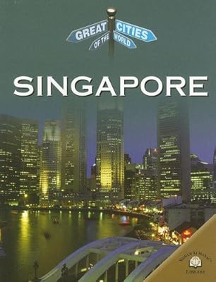 Singapore (Great Cities of the World)