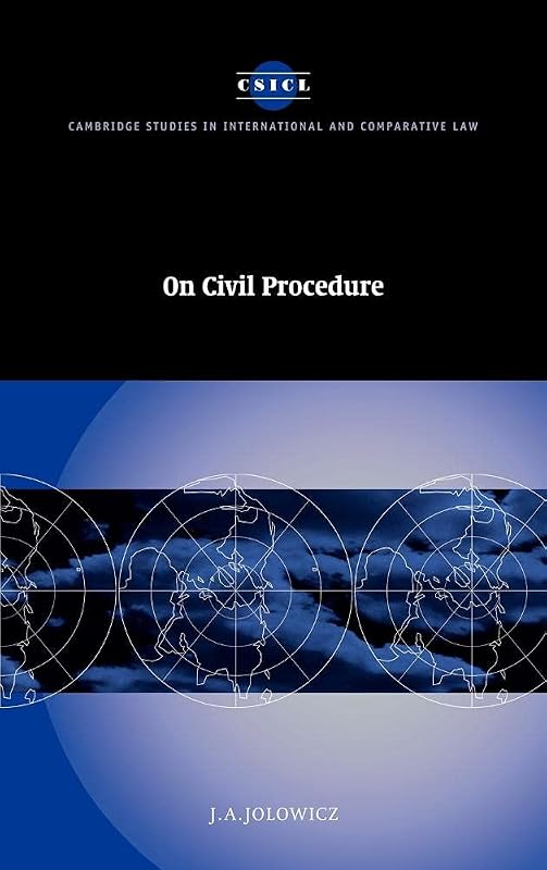 On Civil Procedure (Cambridge Studies in International and Comparative Law, Series Number 13) by J. A. Jolowicz