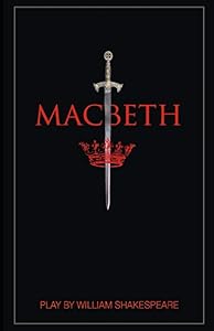 Macbeth: by William Shakespeare