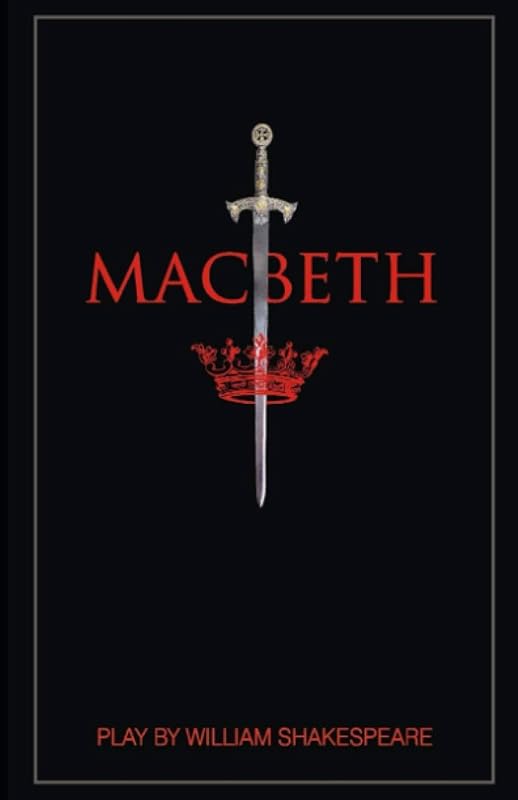 Macbeth: by William Shakespeare by William Shakespeare