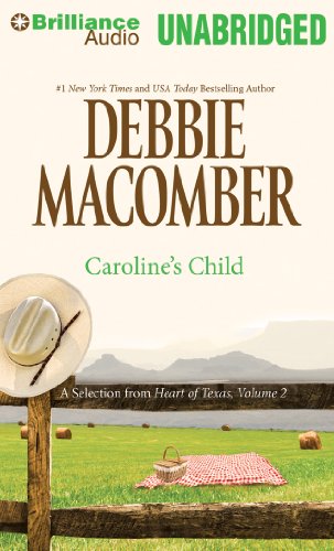 Caroline's Child: A Selection from Heart of Texas, Volume 2 by Debbie Macomber
