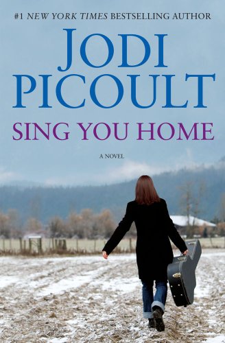 Sing You Home: A Novel by Jodi Picoult