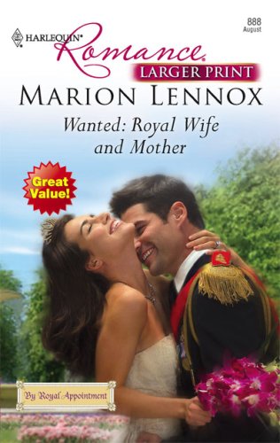 Wanted: Royal Wife And Mother by Marion Lennox
